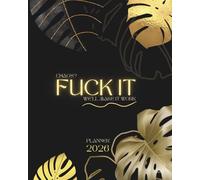Fuck It 2026 Planner: Swear Word Affirmation Organizer for Women - A Bold Daily & Weekly Companion