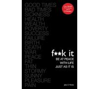 John C. Parkin Fuck It: Be at Peace with Life, Just as It Is (Tascabile)