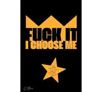 FUCK IT. I choose ME.