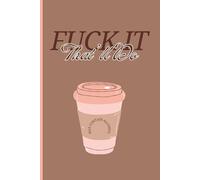 Fuck It That'll Do: Funny Gift Notebook Journal for Friends and Family