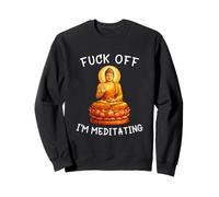 Fuck off I'm Meditating Meditation Meme Buddha Adult Humor Felpa