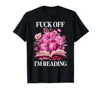 Fuck off Im Reading One More Chapter Smutty Book Smut Reader Maglietta
