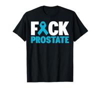 Fuck Prostate Cancer T-Shirt - Consapevolezza del Cancro alla prostata Maglietta