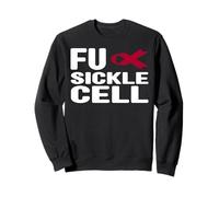 Fuck Sickle Cell Shirt - SCD Anemia falciforme consapevolezza Felpa