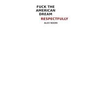 Fuck The American Dream...Respectfully