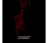 Fuck The Fact - Die Miserable