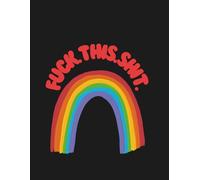 Fuck.This.Shit: Notebook for Ragebaiting