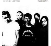 Fucked Up - Epics In Minutes