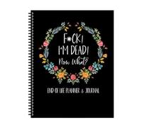 FuckI'm Dead, I'm Dead Now What Book My Final Wishes, End of Life Planner, When I'M End of Life Workbook Organizer, per fornire tutto ciò che i tuoi cari devono sapere in caso di morte