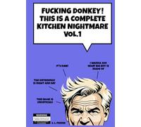 FUCKING DONKEY! THIS IS A COMPLETE KITCHEN NIGHTMARE VOL.1