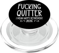 Fucking Quitter I Mean Happy Retirement Sign Im Retired 2026 PopSockets PopGrip per MagSafe