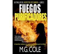 FUEGOS PURIFICADORES: Un thriller del inspector jefe Garrick - libro 5