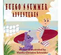 Fuego's Summer Adventures