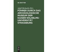 Führer durch das Archäologische Museum der Kaiser-Wilhelms-Un (Copertina rigida)