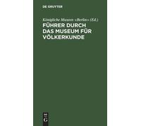 Führer Durch Das Museum Für Völkerkunde (Copertina rigida)