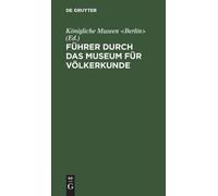 Führer Durch Das Museum Für Völkerkunde (Copertina rigida)