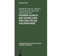 Führer Durch Die Sammlung Für Deutsche Volkskunde (Copertina rigida)