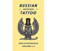FUEL Russian Criminal Tattoo Encyclopaedia Volume III (Copertina rigida)