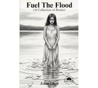 Fuel the Flood: A Collection of Poems