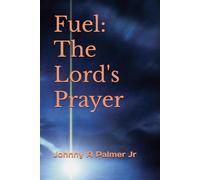 Fuel: The Lord's Prayer