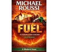 FUEL: TO WHOM IT MAY CONCERN (Australia): A Modern Issue: 2