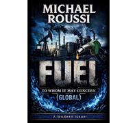Fuel: To Whom It May Concern (Global): A Modern Issue