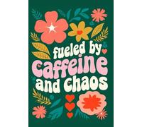 Fueled by Caffeine and Chaos Notebook - Retro 70s Floral Aesthetic | Fun & Groovy Journal for Coffee Lovers, Busy Minds & Creative Souls | 200 Lined ... Stationery | 6x9 inches, Perfect Gift