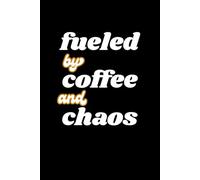 Fueled by coffee and chaos: Ideal gag gift for Birthdays, Holidays, and Special Occasions. Perfect for adults, ... Coworkers, bosses, employees and Family