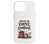 Fueled by Coffee and Compost Gardening Humor Custodia per iPhone 14