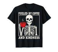 Fueled By Coffee And Kindness Maglietta
