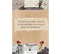 Fueled by Coffee, Driven by Knowledge - Lined Notebook (100 Pages, Inspirational Cover Quote): For coffee lovers and passionate learners