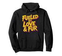 Fueled By Love And Fur Felpa con Cappuccio
