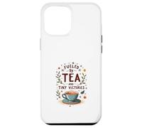 Fueled by Tea and Tiny Victories: Cozy Calm Life Custodia per iPhone 12 Pro Max