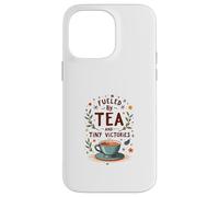 Fueled by Tea and Tiny Victories: Cozy Calm Life Custodia per iPhone 14 Pro Max