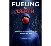 Fueling for Depth: Nutrition for Freediving Performance, Recovery, and Focus