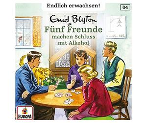 Fünf Freunde-Endlich Erwachsen - 004/Fünf Freunde Machen Schluss mit Alkohol