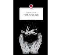 Fünf. Meter. Fall.. Life is a Story - story.one