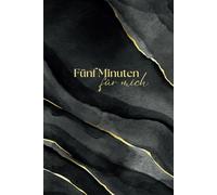 Fünf Minuten für mich - Notizbuch dotted A5 Achtsamkeitstagebuch Dankbarkeitstagebuch Selbstliebe: Notiere dir deine schönsten Momente und Gedanken ... dir fünf Minuten Zeit für Dich - Geschenkbuch
