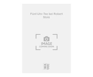 Fünf-Uhr-Tee bei Robert Stolz. Bläserensemble.