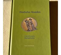 Franz-Josef Kaise Fünfzehn Stunden: Ciclo di Sonetti ; Nachtgedicht (Tascabile)