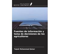 Fuentes de información y toma de decisiones de los agricultores