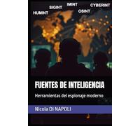 FUENTES DE INTELIGENCIA: Herramientas del espionaje moderno