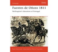 Fuentes de Oñoro 1811: Wellington's liberation of Portugal: No.99