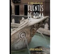 Fuentes de Roma: Libro-guía