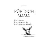 Für dich, Mama: Ein Buch Ein Geschenk Ein Geschenkbuch: 2