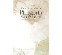 Für die beste Pflegerin - Notizbuch: Ein tolles Geschenk für die beste Pflegerin, ein liniertes Notizbuch im Marmor Design