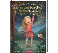 Für ein wundervolles Mädchen wie dich: Geschenk-Bilderbuch für Mädchen ab 3 Jahren | bestärkende Botschaften und Affirmationen für viel Selbstvertrauen