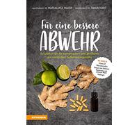 Für eine bessere abwehr. So stärken sie ihr immunsystem und aktivieren die...