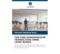 FÜR EINE KAMERUNISCHE VERWALTUNG OHNE LEERE BÜROS: Die institutionellen Dynamiken der Regulierung des Absentismus des Verwaltungspersonals an der Universität Yaoundé-II