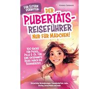 Für Eltern verboten: Der Pubertäts-Reiseführer nur für Mädchen! 100 Hacks für Pickel, Pille & Co. Für eine entspannte Reise durch die Teenagerzeit. ... Liebe, Styling, Social Media und mehr.